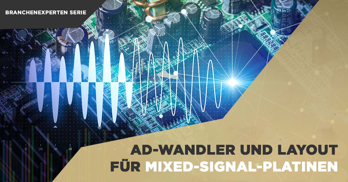 AD-Wandler und Layout für Mixed-Signal-Platinen 