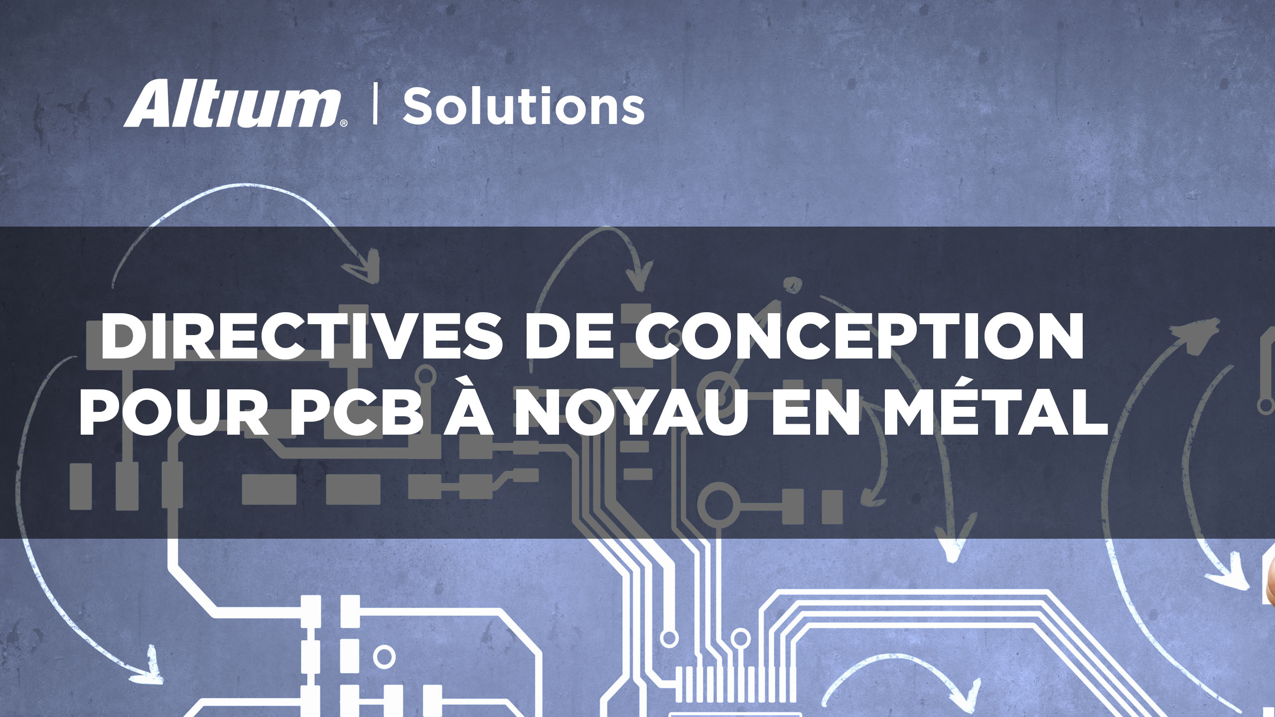 DIRECTIVES DE CONCEPTION POUR PCB À NOYAU EN MÉTAL DANS ALTIUM DESIGNER