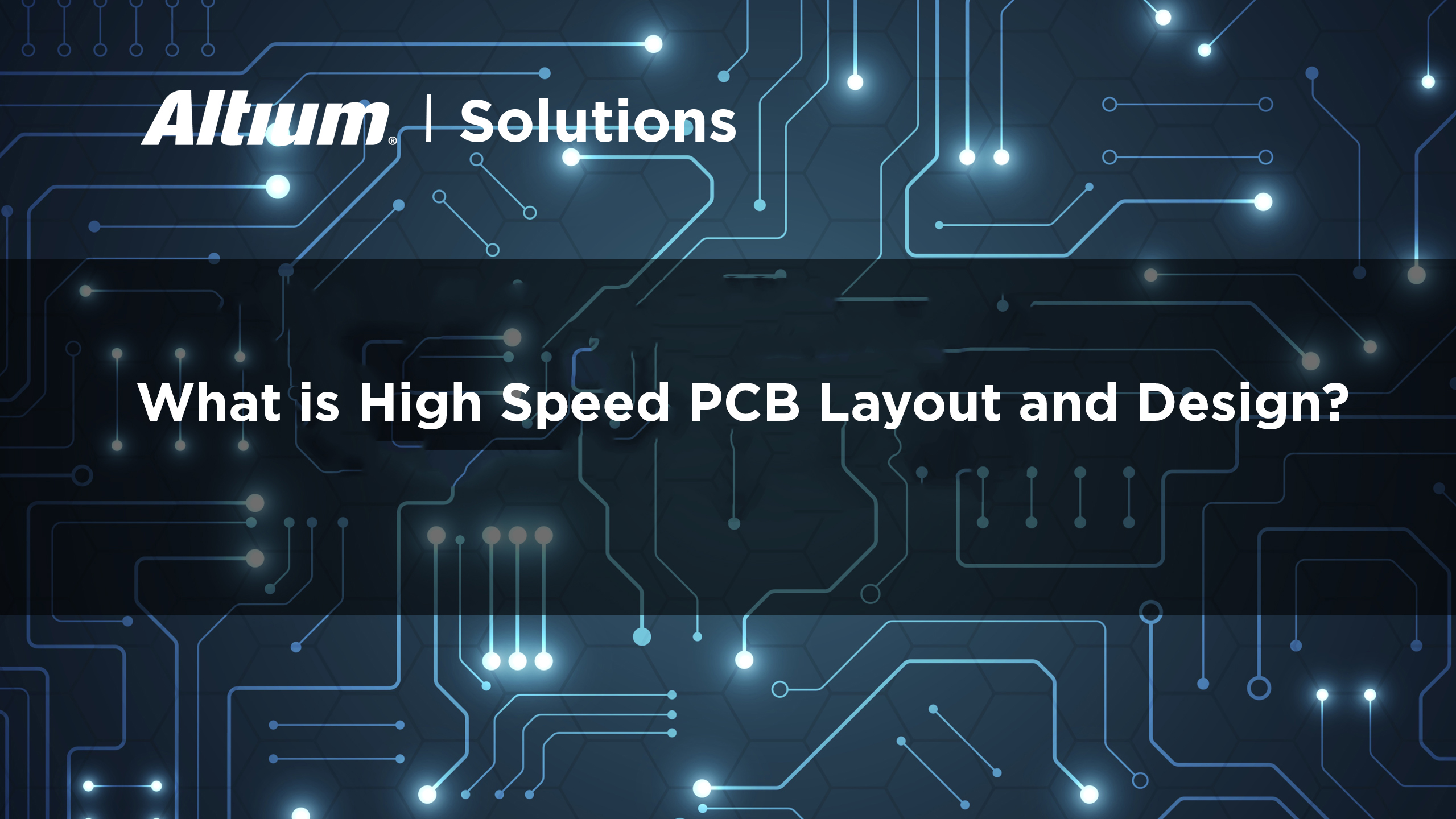 Guide to High Speed PCB Layout Techniques in Altium Designer