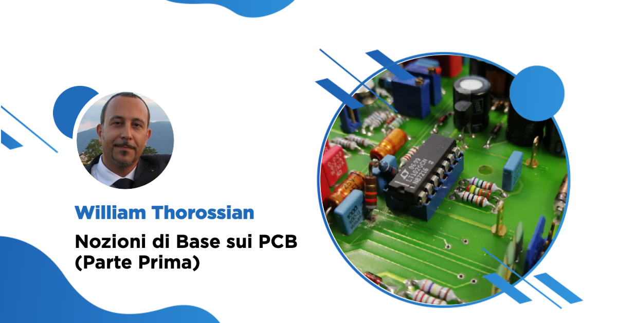 Nozioni di Base sui PCB (Parte Prima)