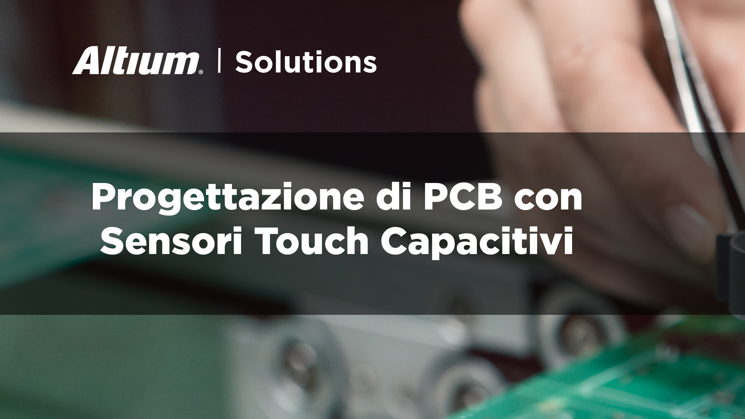 PROGETTAZIONE DI PCB CON SENSORE TOUCH PCB E TOUCH CAPACITIVI CON ALTIUM DESIGNER